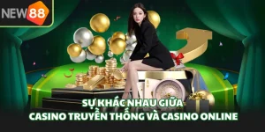 Sự Khác Nhau Giữa Casino Truyền Thống Và Casino Online